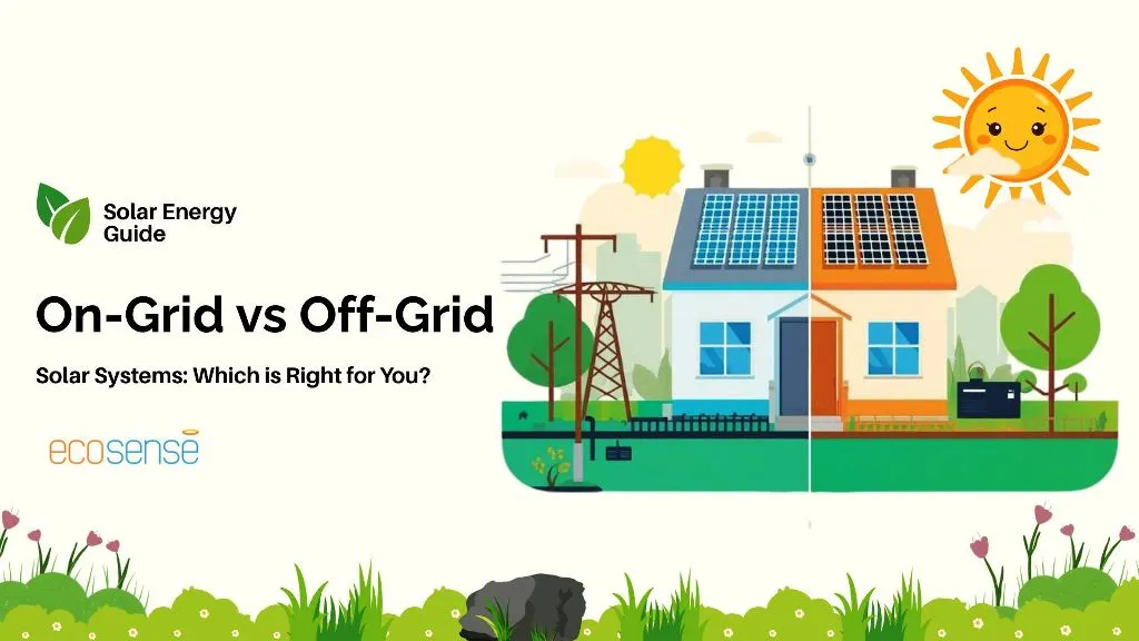 On-Grid vs Off-Grid Solar Systems Comparison